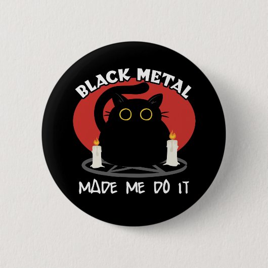 Black Metal Funny Zitat | Schwarze Katze Button (Vorderseite)