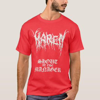 Black Metal KAREN ruft beim Manager T-Shirt