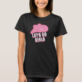 Black Modern Let's Go Girls Cowboy Hat Rodeo T-Shirt (Vorderseite)