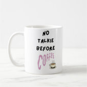 Black Modern No Talkie Before Coffee Tasse (Links)
