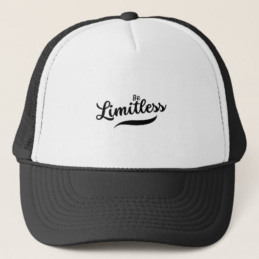 Black Modern Script Be Limitless Trucker Hat Truckerkappe (Vorderseite)