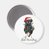 Black Mops Dog Bah Humpug Weihnachten Magnet (Vorderseite/Rückseite)