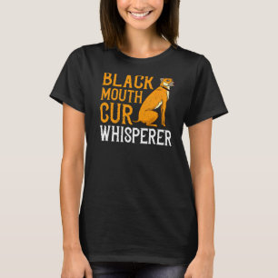 Black Mouth Cur Doppies Welwner Training 6 T-Shirt