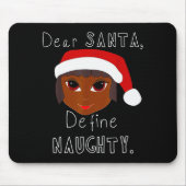 Black Mrs Claus Santa Define Naughty Black Family  Mousepad (Vorne)