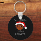 Black Mrs Claus Santa Define Naughty Black Family  Schlüsselanhänger (Vorderseite)