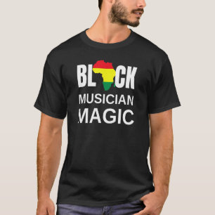Black Musician Magic Black History Monte Africa Ba T-Shirt