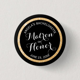 Black n Gold Glitzer Matron of Honor Bachelorette Button