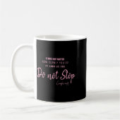 Black Nk Motivational Quote Confucius Dont Stop  Kaffeetasse (Links)