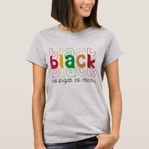 Black No Sugar No Cream - Schwarze Geschichte T-Shirt