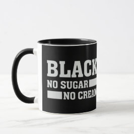 Black No Sugar No Cream Tasse
