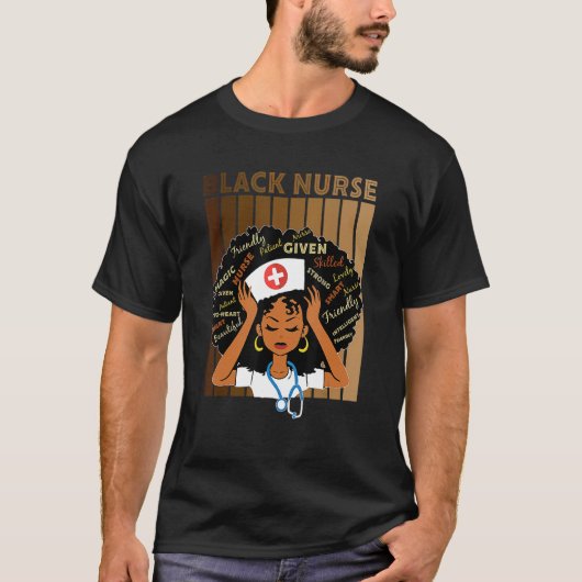 Black Nurse Black Girl Magic Strong For Black Hist T-Shirt (Vorderseite)