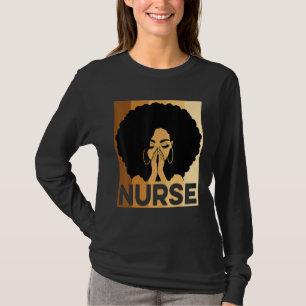 Black Nurse Melanin Afro Black History Pride Afric T-Shirt