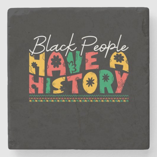 black_people_have_a_history_02 steinuntersetzer (Vorderseite)