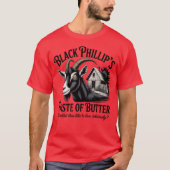 Black Phillip's Buttergeschmack T-Shirt (Vorderseite)