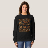 Black Phlebotomist Magic Africa Pride Melanin Blac Sweatshirt (Vorne ganz)