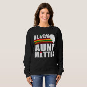 Black Pride African American Black Aunt Matter Sweatshirt (Vorne ganz)