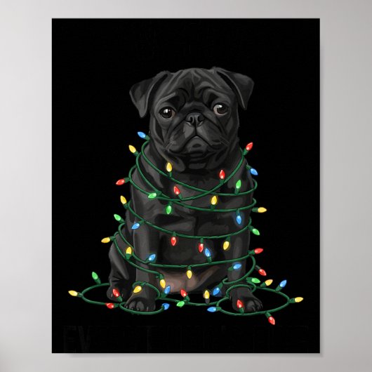 Black Pug Christmas I'm Fine Everything Is Fine Poster (Vorne)