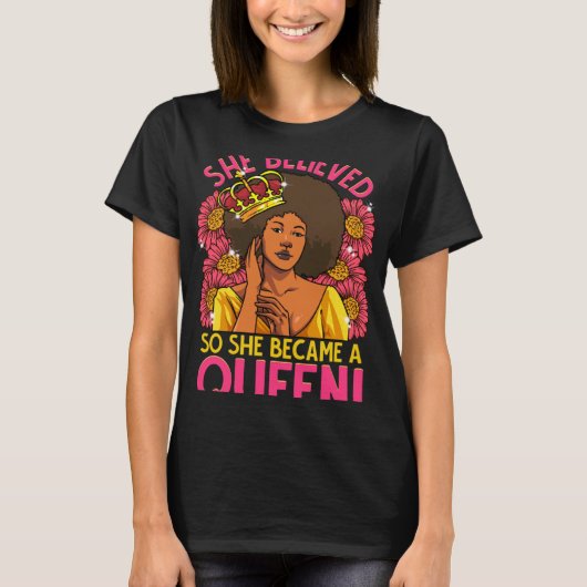 Black Queen Afro Blume Sie glaubte Melanin Diva T-Shirt (Vorderseite)