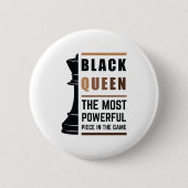 Black Queen das mächtigste Stück in Game 2 Button (Vorderseite)