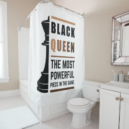 Black Queen das mächtigste Stück in Game 2 Duschvorhang