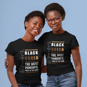 Black Queen das mächtigste Stück in Spiel 1 T-Shirt
