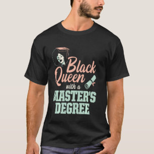 Black Queen Diploma Masters Abschluss T-Shirt