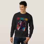Black Queen God Says Am I Black Melanin History Mo Sweatshirt (Vorne ganz)