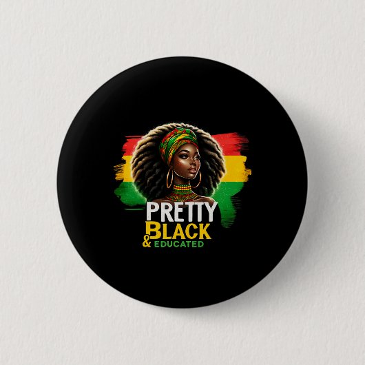 Black Queen Hübsch Black and Educated Black Histor Button (Vorderseite)