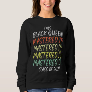 Black Queen Masters Abschluss 30 Sweatshirt