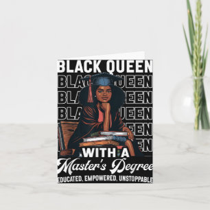 Black Queen Masters Degree Abschluss Educated Mel Karte