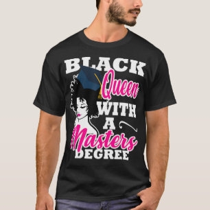 Black Queen mit Master Degree Abschluss Geschenk T-Shirt
