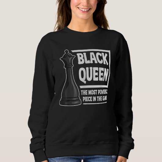 Black Queen Most Powerful Piece Chess Fan Sports Sweatshirt (Vorderseite)