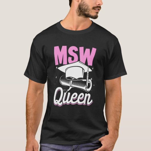 Black Queen MSW Social Work Masters Graduation 1 T-Shirt (Vorderseite)