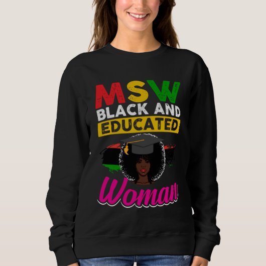 Black Queen MSW Social Work Woman Masters Graduati Sweatshirt (Vorderseite)