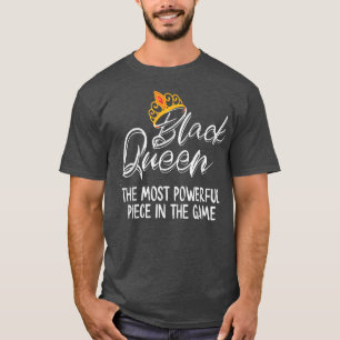 Black Queen Powerful Schach History gelernt stark T-Shirt