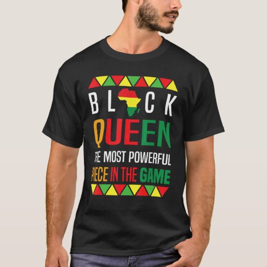 Black Queen The Most Powerful Piece Black History  T-Shirt (Vorderseite)