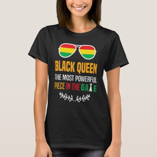 Black Queen The Most Powerful Piece Black History  T-Shirt (Vorderseite)