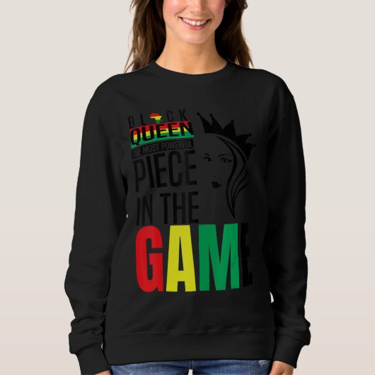Black Queen The Most Powerful Piece The Game Black Sweatshirt (Vorderseite)