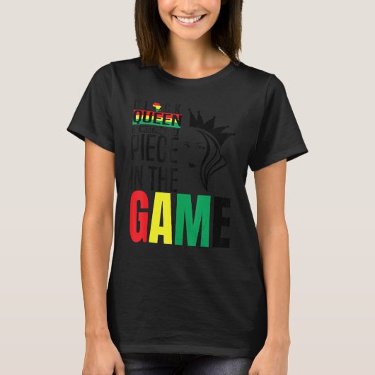 Black Queen The Most Powerful Piece The Game Black T-Shirt (Vorderseite)