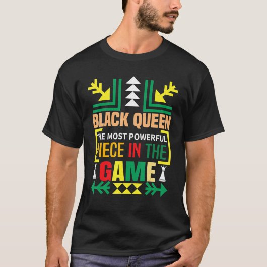 Black Queen The Most Powerful Piece The Game Black T-Shirt (Vorderseite)