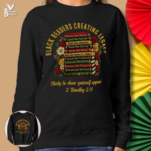 BLACK READERS CREATING LEGACY Black History Heroes Sweatshirt