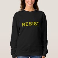 Black Resist Protest Sweatshirt