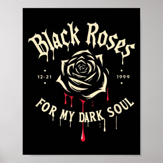 Black Roses For My Dark Soul Funny Gift For Men Wo Poster (Vorne)