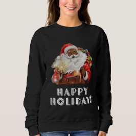 Black Santa Claus Happy Holidays Sweatshirt