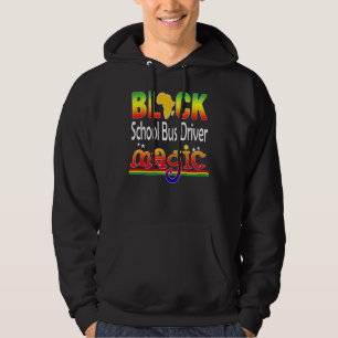 Black School Bus Fahrer Magic Lehrer Black Histori Hoodie