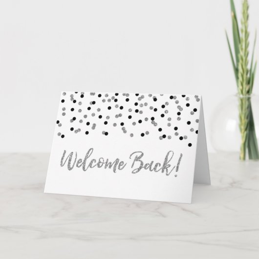 Black Silver Confetti Welcome Back Card Karte (Vorderseite)