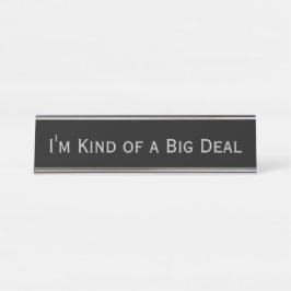 Black Silver 'I'm like a Big Deal' Funny Pun Schreibtischnamensplakette