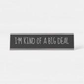 Black Silver 'I'm like a Big Deal' Funny Pun Schreibtischnamensplakette (Vorderseite )