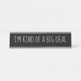 Black Silver 'I'm like a Big Deal' Funny Pun Schreibtischnamensplakette