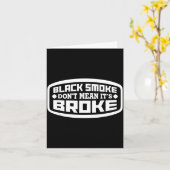 Black Smoke Don't Mean It's Broke _ Funny Diesel  Karte (Gelbe Blume)